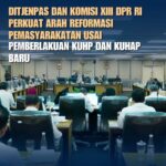 Ditjenpas Perkuat Reformasi Pemasyarakatan Hadapi KUHP dan KUHAP Baru, Serap Masukan DPR dan Akademisi